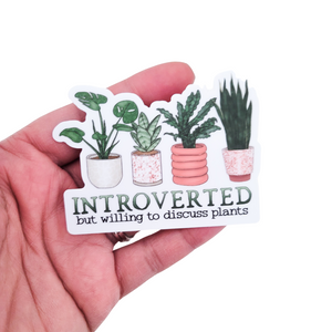 Sticker - Introverted But Plants